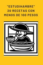 ESTUDIHAMBRE: 20 RECETAS CON MENOS DE 100 PESOS