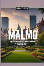 Malmö Guida di viaggio per Avventure in famiglia 2025