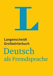 Langenscheidt Grosswörterbuch Deutsch Als Fremdsprache Für Studium Und Beruf/ Langenscheidt Monolingual Standard Dictionary German for Study and Work