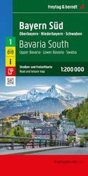 Bayern Süd, Straßen- und Freizeitkarte 1:200.000, freytag & berndt: Oberbayern - Niederbayern - Schwaben