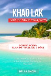 KHAO LAK GUÍA DE VIAJE 2024/2025: Experimente la Naturaleza y los Encantos Costeros de Thailand