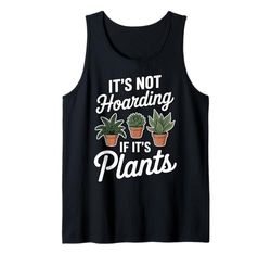 Hoarding Plants Funny Plant Tank Top