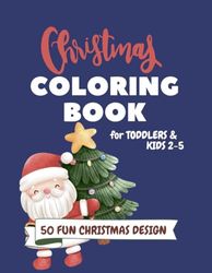 "Kids Christmas Coloring Book - Over 50 Unique Designs with Toys, Gifts and More - Perfect for Holiday Entertainment - Ideal Christmas Gift