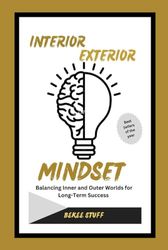 INTERIOR OR EXTERIOR MINDSET: Balancing Inner and Outer Worlds for Long-Term Success