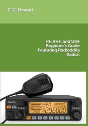 HF, VHF, and UHF Beginner's Guide Featuring Radioddity Radios