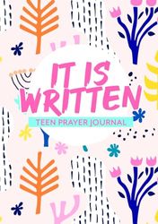 It Is Written: Teen Prayer Journal