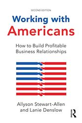 Working with Americans: How to Build Profitable Business Relationships