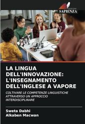 LA LINGUA DELL'INNOVAZIONE: L'INSEGNAMENTO DELL'INGLESE A VAPORE