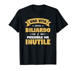 Citazione Divertente Per Un Giocatore Di Biliardo Maglietta