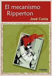 El mecanismo Ripperton: 1 (Novela)