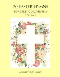 20 Easter Hymns for String Orchestra: Vols. 1 & 2