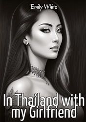In Thailand with my Girlfriend: Sexy Erotic Stories for Adults Illustrated with Hentai Images - Naked Pictures: 347