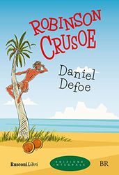 Robinson Crusoe. Ediz. integrale