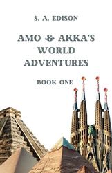 Amo & Akka's World Adventures: Book One