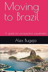 Moving to Brazil: A guide for prospective expatriates