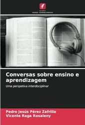 Conversas sobre ensino e aprendizagem: Uma perspetiva interdisciplinar
