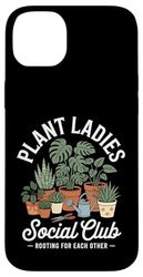Plant Ladies Social Club Gardening Case for iPhone 14 Plus