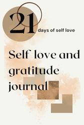 21 day Self Love and Gratitude Journal