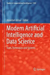 Modern Artificial Intelligence and Data Science: Tools, Techniques and Systems: 1102