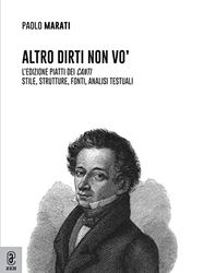 Altro dirti non vo'. L'edizione Piatti dei «Canti». Stile, strutture, fonti, analisi testuali