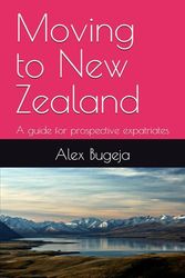 Moving to New Zealand: A guide for prospective expatriates
