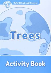 Oxford Read and Discover: Level 1: Trees Activity Book