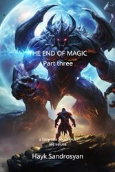 THE END OF MAGIC PART 3