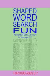SHAPED WORD SEARCH FUN: A Delightful Puzzle Adventure for Kids Ages 3-7!