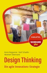 Design Thinking: Die agile Innovations-Strategie: 307