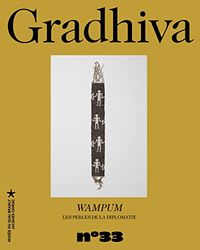 Gradhiva n°33 - Wampum. Les perles de la diplomatie (33)