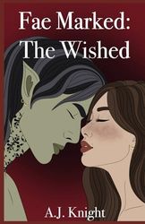 Fae Marked: The Wished