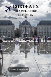 Bordeaux Travel Guide 2025-2026