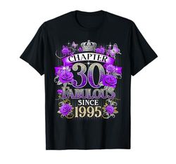 Womens Chapter 30 Fabulous Since 1995 30th Birthday Design Maglietta