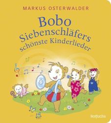 Bobo Siebenschläfers schönste Kinderlieder: Pappbilderbuch mit den bekanntesten Kinderliedern - Für Zuhause und den Kindergarten