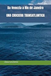 Da Venezia a Rio de Janeiro UNA CROCIERA TRANSATLANTICA