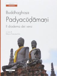 Padyacudamani. Il diadema dei versi. Testo sanscrito a fronte (Letterature. Testi)