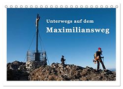 Unterwegs auf dem Maximiliansweg (Tischkalender 2025 DIN A5 quer), CALVENDO Monatskalender: Auf königlichen Wegen vom Bodensee bis Berchtesgaden.