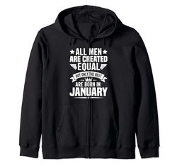 All Men Are Created Equal But The Best Are Born In January Sudadera con Capucha