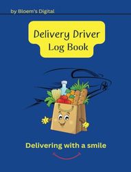 Delivery Driver Log Book/Track Income, Expenses, Mileage, and Hours for Self-Employed Delivery Driver/Courier: Record Your Trips & Earnings/ Spark Drivers