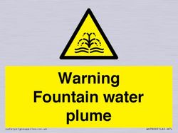 Warning Fountain water plume Sign - 100x75mm - A7L