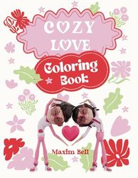 Cozy Love Coloring Book: Sweet Girl: Bold and Easy Valentine's Day Designs for Adults & Teens