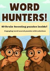 Word hunters!: Word search puzzles for the whole family