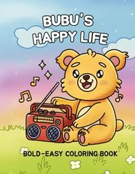 Bubu's Happy Life: Bold - Easy Hand drawn Coloring Book for Kids | 8.5 x 11 inches | 40 pages