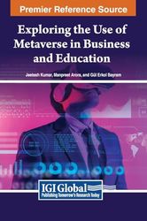 Exploring the Use of Metaverse in Business and Education