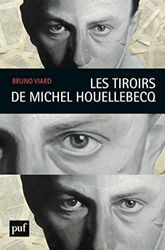 Dans les tiroirs de Michel Houellebecq