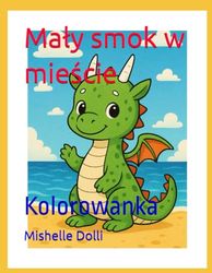 Mały smok w mieście: Kolorowanka