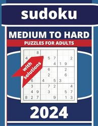 Sudoku Puzzles for Adults: Medium to Hard Sudoku, with its respective solutions on paper: Daily Challenge: Fresh puzzles to challenge your mind every day.