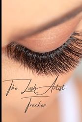 Lash Clients Record Book: Lash artist client book, Treatments, Lash Technicians, Lash Type, Length, Curl, Thickness, Perfect Lashes, Better Service.: The ultimate lash Artist bible.