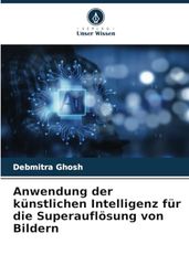 Anwendung der künstlichen Intelligenz für die Superauflösung von Bildern