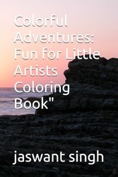 Colorful Adventures: Fun for Little Artists Coloring Book"